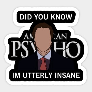 Did you know I’m utterly insane Sticker